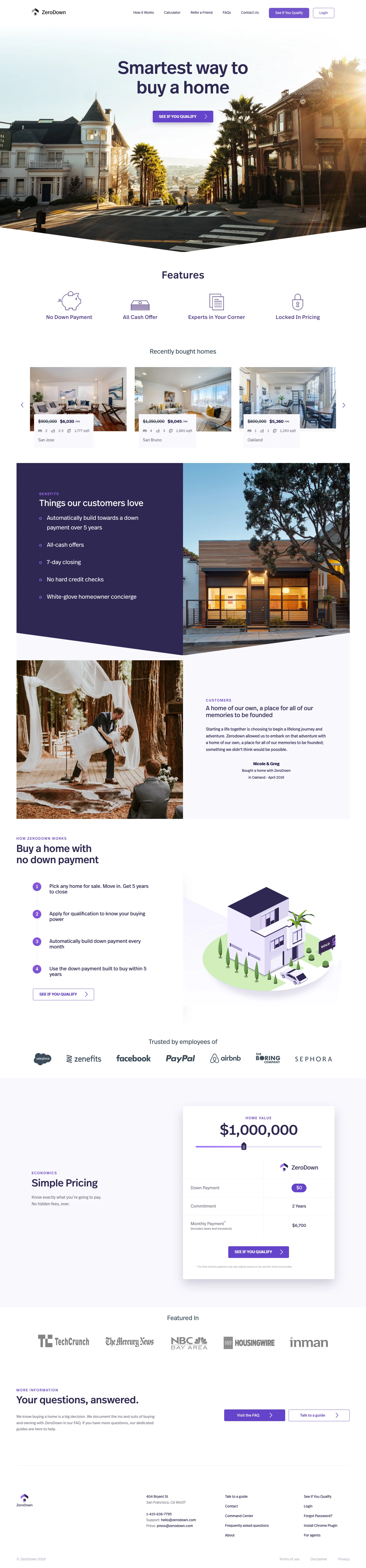 ZeroDown Landing Page Example: ZeroDown is creating a new pathway to homeownership in the Bay Area. Enjoy the benefits of owning with the flexibility of renting. We buy the home you want, you move in without a down payment and build towards ownership every month.