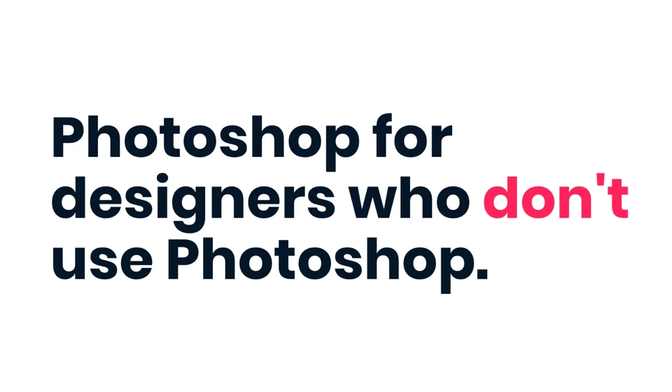 Photoshop for Designers Who Dont Use Photoshop