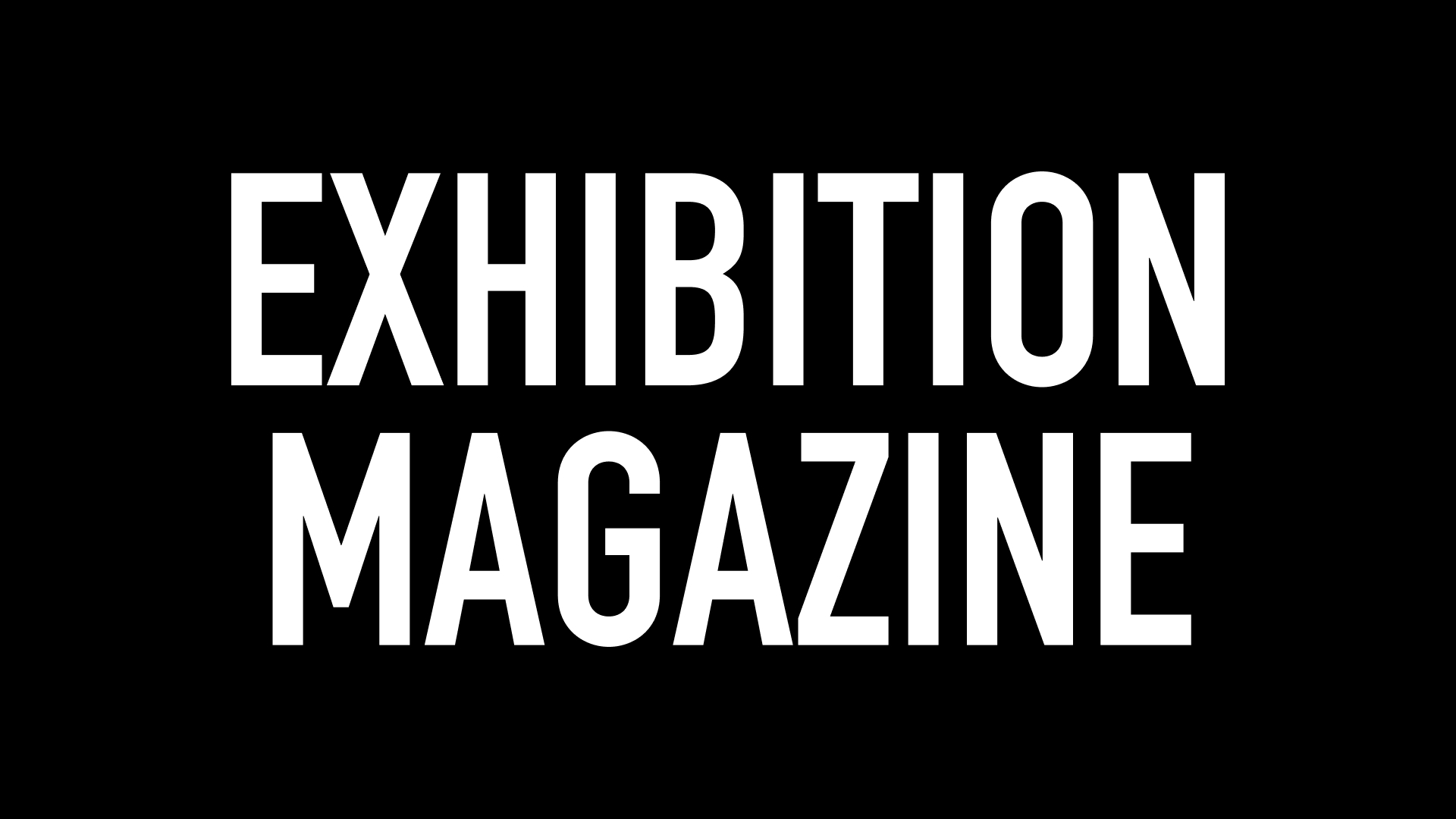 Magazine example: Exhibition Magazine