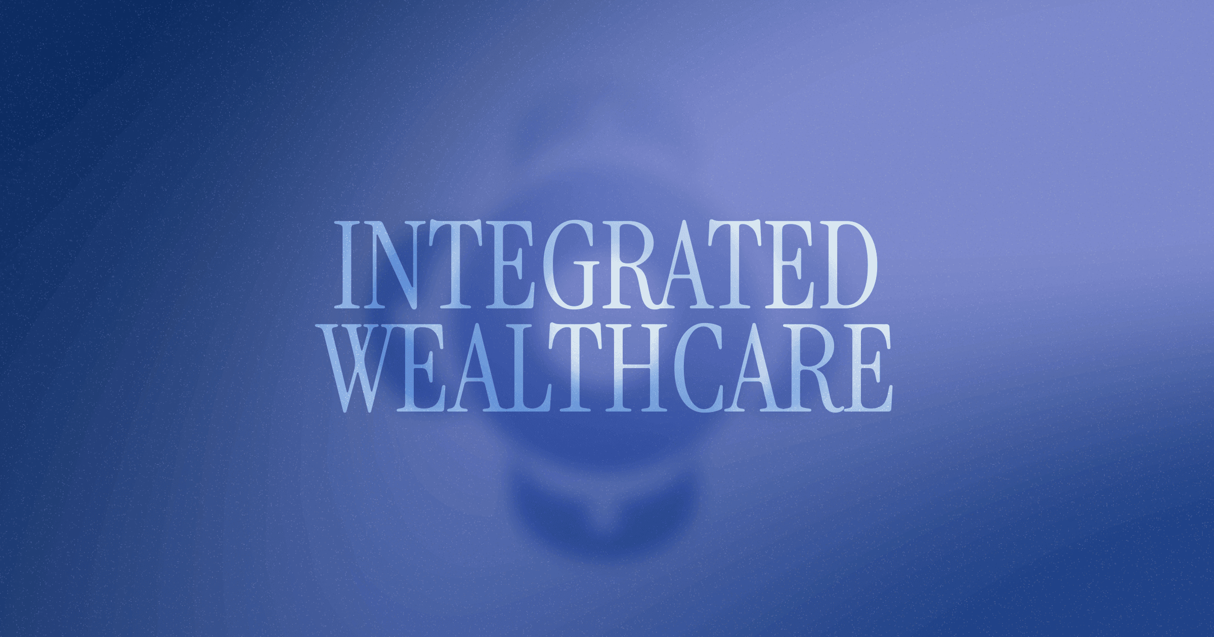 Finance example: Integrated Wealthcare